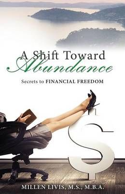 A Shift Toward Abundance By Millen Livis 9780988245358 (Paperback)
