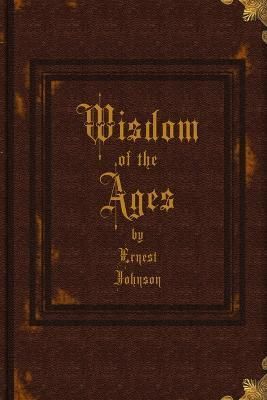 Wisdom of the Ages By Johnson 9780988280380 (Paperback)