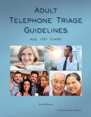 Adult Telephone Triage Guidelines, Age 18+ Years 9780988321205