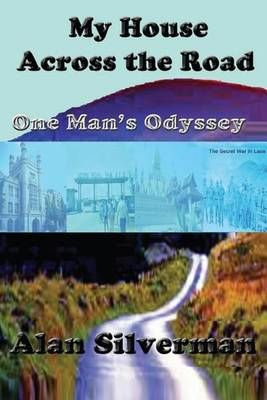 My House Across The Road By Alan Silverman 9780988330535 (Paperback)