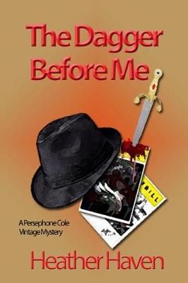 The Dagger Before Me By Heather Haven 9780988408654 (Paperback)