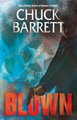 Blown By Chuck Barrett 9780988506169 (Paperback)