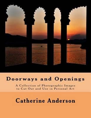 Doorways and Openings By Catherine Anderson 9780988527133 (Paperback)