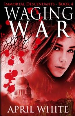 Waging War By April White 9780988536890 (Paperback)