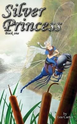 Silver Princess By Lea Carter 9780988599116 (Paperback)