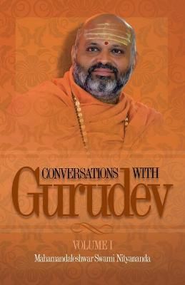 Conversations with Gurudev: Volume 1 By Nityananda, Swami (Paperback)