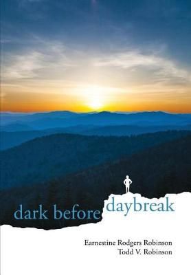 Dark Before Daybreak By Robinson 9780988655263 (Hardback)