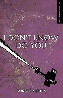 I Don't Know Do You By Roberto Montes 9780988732872 (Paperback)