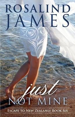 Just Not Mine By Rosalind James 9780988761988 (Paperback)