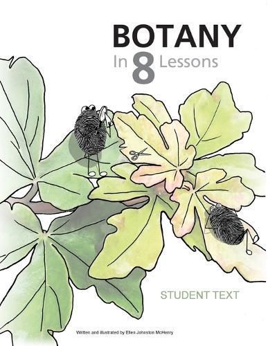 Botany in 8 Lessons; Student Text By McHenry, Ellen Johnston