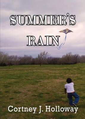 Summer's Rain By Cortney Holloway 9780988786622 (Paperback)