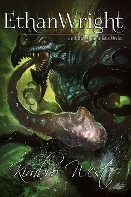 Ethan Wright and the Alchemist's Order By Kimbro West 9780988787032