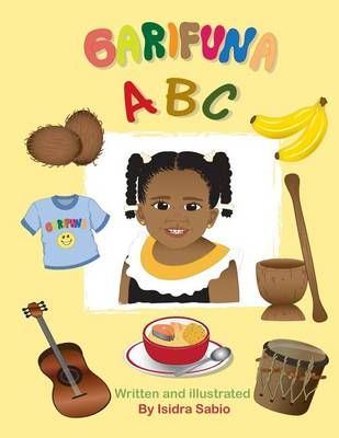 Garifuna ABC Book By Isidra Sabio 9780988824072 (Paperback)