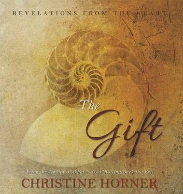 The Gift By Christine Horner 9780988833371 (Hardback)
