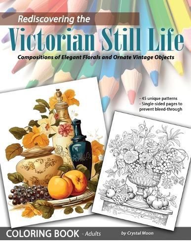 Rediscovering the Victorian Still Life By Moon 9780988873773