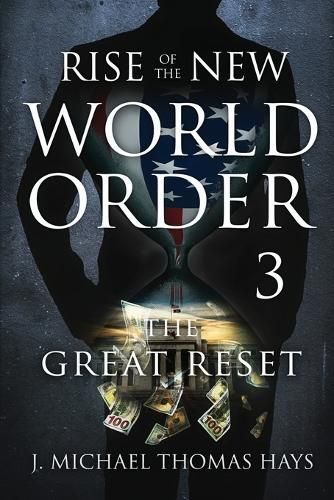 Rise of the New World Order 3 By Micha-El Thomas Hays 9780988982086