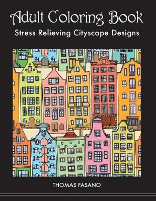 Adult Coloring Book By Thomas Fasano 9780989008082 (Paperback)