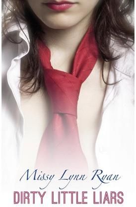 Dirty Little Liars By Missy Lynn Ryan 9780989017114 (Paperback)
