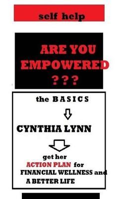 Are You Empowered??? -- the Basics By Cynthia Lynn 9780989053648