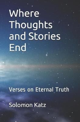 Where Thoughts and Stories End By Solomon Katz 9780989111232