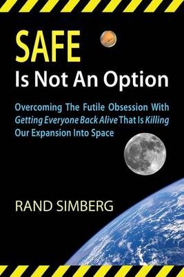 Safe Is Not an Option 9780989135511 (Paperback)