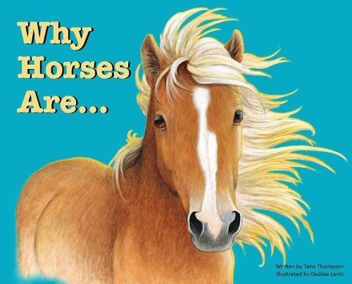 Why Horses Are By Tana Thompson 9780989162418 (Hardback)