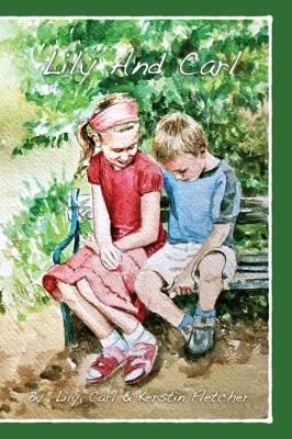 Lily And Carl By Kerstin M B Fletcher 9780989166027 (Paperback)