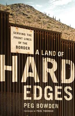 A Land of Hard Edges By Peg Bowden 9780989200998 (Paperback)