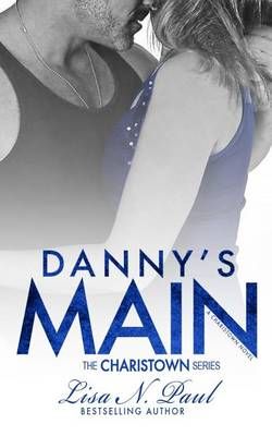 Danny's Main By Lisa N Paul 9780989246590 (Paperback)