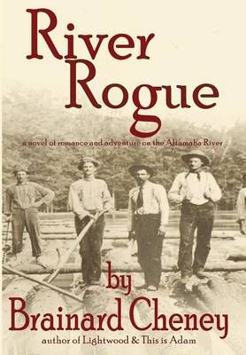 River Rogue By Brainard Cheney (author), Stephen Whigham (afterword)