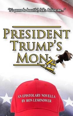 President Trump's Month By Ron Leshnower 9780989291132 (Paperback)