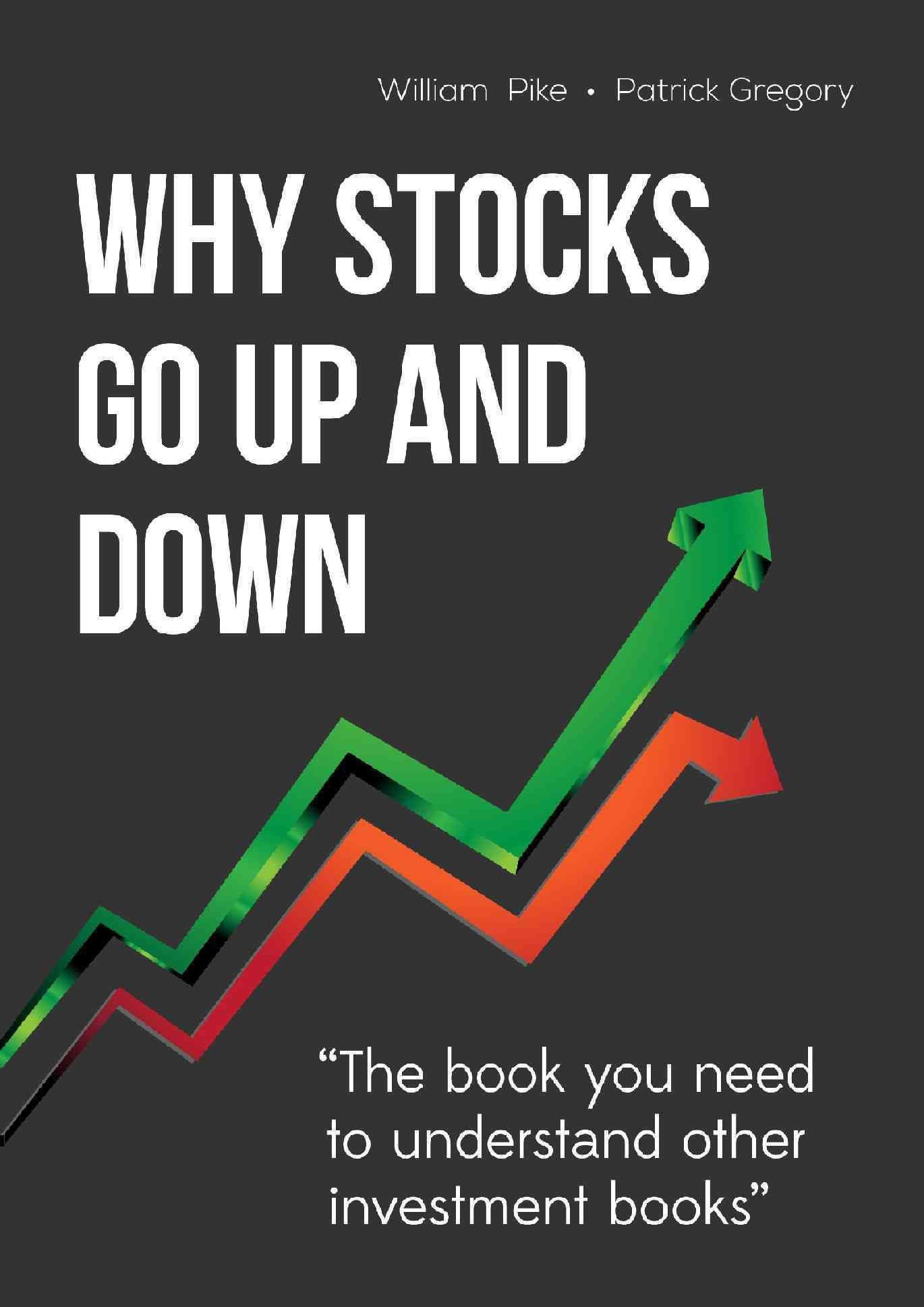Why Stocks Go Up and Down, 4E By William H. Pike 9780989298209