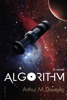 Algorithm By Arthur Doweyko 9780989401197 (Paperback)