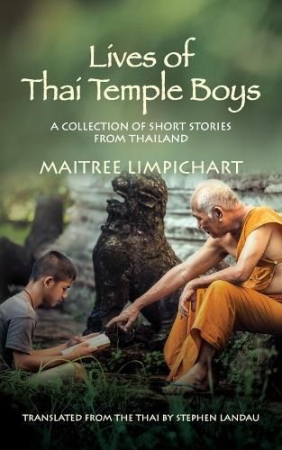 Lives of Thai Temple Boys By Maitree Limpichart 9780989443210