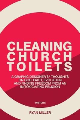 Cleaning Church Toilets By Ryan Miller 9780989545426 (Paperback)
