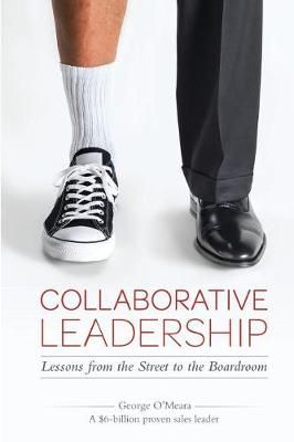 Collaborative Leadership (Color) By George O'Meara 9780989569231
