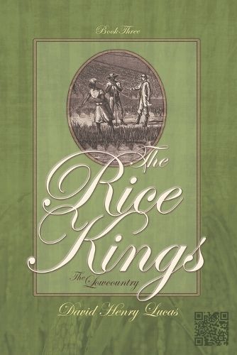 The Rice Kings, Book Three By David Henry Lucas 9780989573085