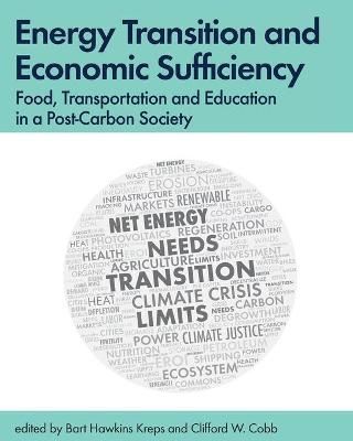 Energy Transition and Economic Sufficiency 9780989599566 (Paperback)