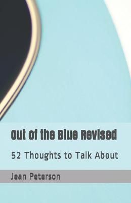 Out of the Blue Revised By Peterson 9780989611725 (Paperback)