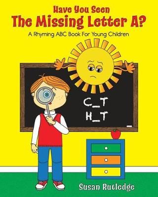 Have You Seen the Missing Letter A? 9780989656467 (Paperback)