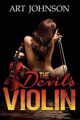 The Devil's Violin By Art Johnson 9780989715461 (Paperback)