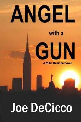 Angel With a Gun By Joe Decicco 9780989722704 (Paperback)