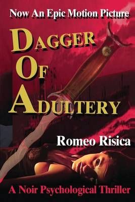 Dagger of Adultery By Romeo Risica 9780989770835 (Paperback)