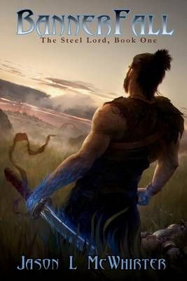 Bannerfall By Jason L McWhirter 9780989771627 (Paperback)