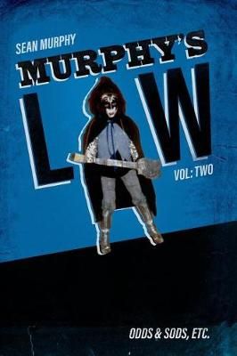 Murphy's Law, Vol. Two By Sean Murphy 9780989880558 (Paperback)