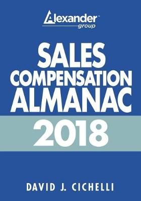 2018 Sales Compensation Almanac By Cichelli 9780989948050 (Paperback)
