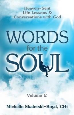 WORDS FOR THE SOUL Volume 2 By Michelle Skaletski-Boyd Cht (Paperback)