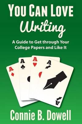 You Can Love Writing By Connie B Dowell 9780990304609 (Paperback)