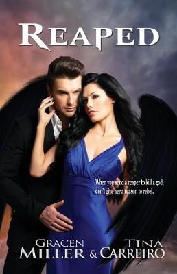 Reaped By Tina Carreiro, Gracen Miller 9780990305729 (Paperback)