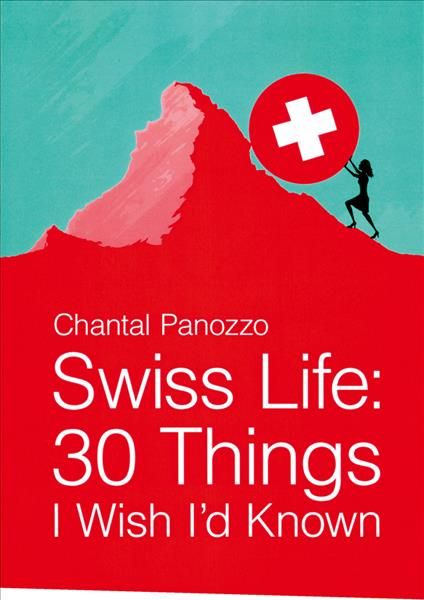 Swiss Life: 30 Things I Wish I'd Known By Panozzo, Chantal (Paperback)